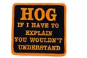 Picture of Hog - if I have to explain 3" sq